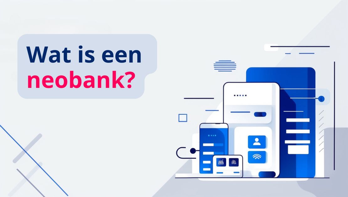 Wat is een neobank?